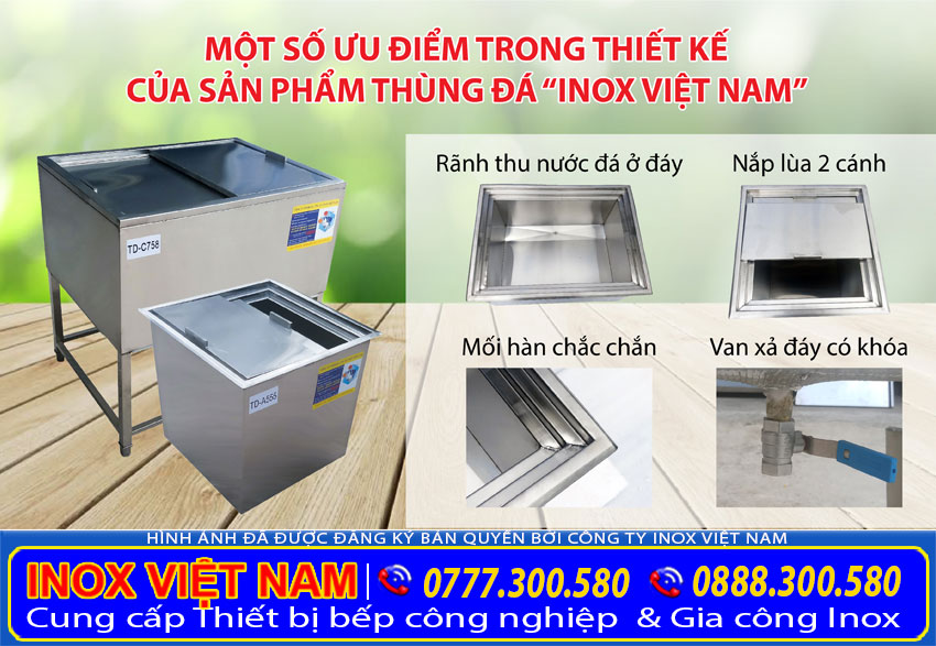Những ưu điểm nổi bật trong thiết kế của sản phẩm thùng đá inox " Inox Việt Nam".