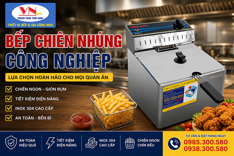Bếp chiên nhúng công nghiệp giúp chiên gà rán, khoai tây và hải sản nhanh chóng