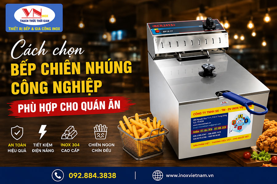 Mẫu bếp chiên nhúng công nghiệp inox được nhiều quán ăn tin dùng