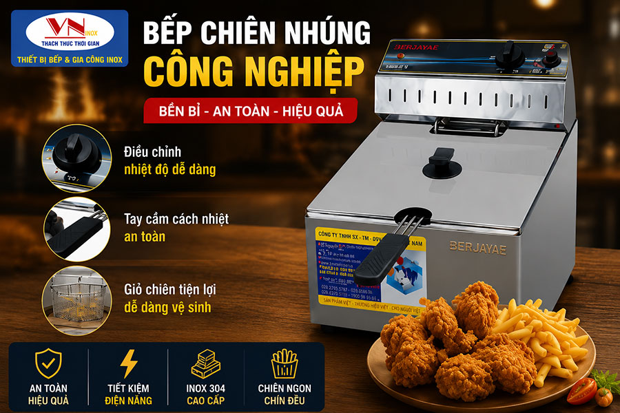 Bếp chiên nhúng công nghiệp mang đến món chiên giòn ngon và đồng đều