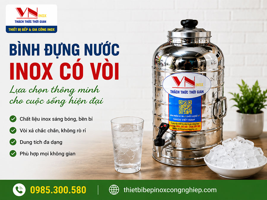 Bình inox có vòi là giải pháp bảo quản nước lạnh hiệu quả cho doanh nghiệp.
