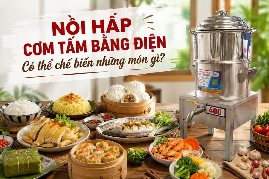 Nồi hấp cơm tấm bằng điện giữ thực phẩm chín đều, thơm ngon và hạn chế thất thoát dinh dưỡng.