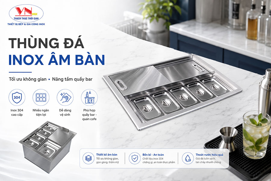 Thùng đựng đá inox âm bàn thiết kế gọn đẹp tiết kiệm không gian quầy bar