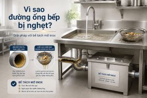 Vì sao đường ống bếp thường xuyên bị nghẹt dù đã có lưới lọc rác?