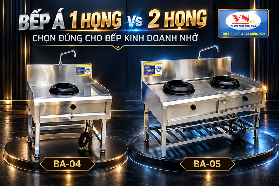 Bếp Á 1 họng hay 2 họng phù hợp với quán ăn nhỏ?