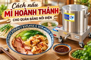 Cách nấu mì hoành thánh cho quán bằng nồi điện