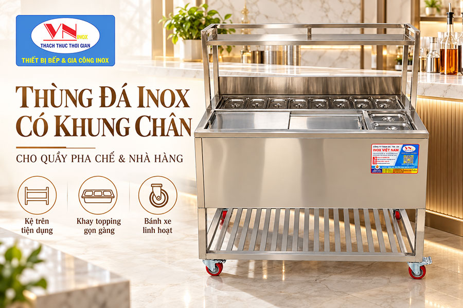 Gia công thùng đá inox có chân với lớp cách nhiệt, giúp hạn chế đá tan nhanh trong quá trình phục vụ đồ uống.